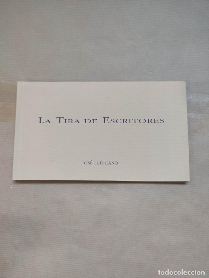 Libros: LA TIRA DE ESCRITORES - JOSE LUIS CANO - Foto 1