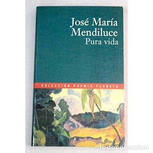 Libros: PURA VIDA - MENDILUCE,JOSE MARIA - Foto 1