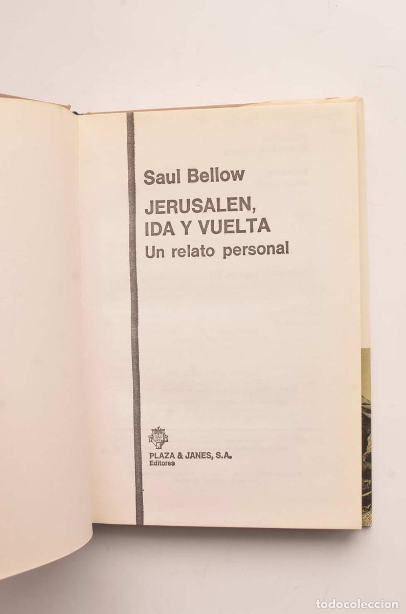 Libros: Jerusal&eacute;n, ida y vuelta. Un relato personal - BELLOW, Saul - Foto 3