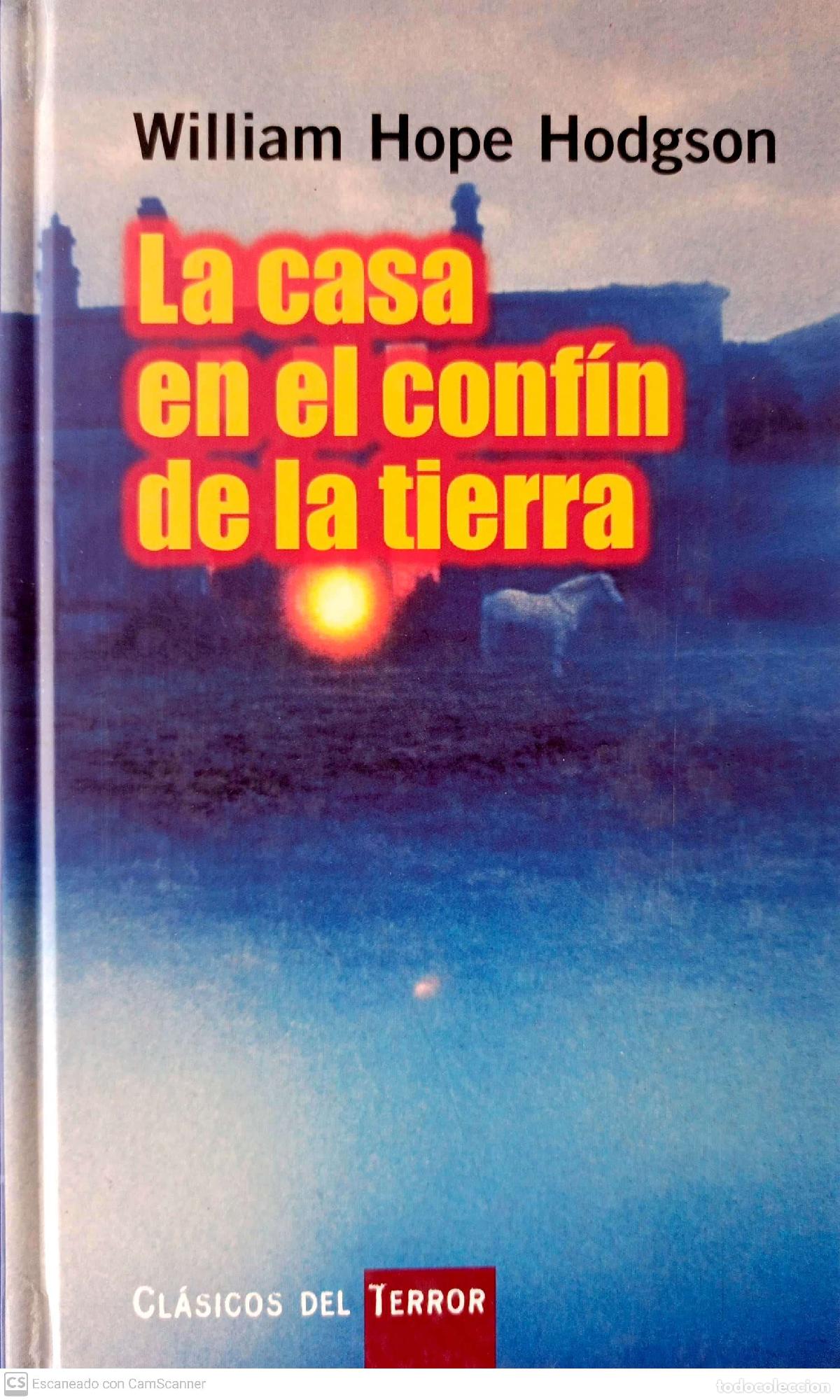Libros: La casa en el conf&iacute;n de la Tierra - Hodgson, William Hope - Foto 1