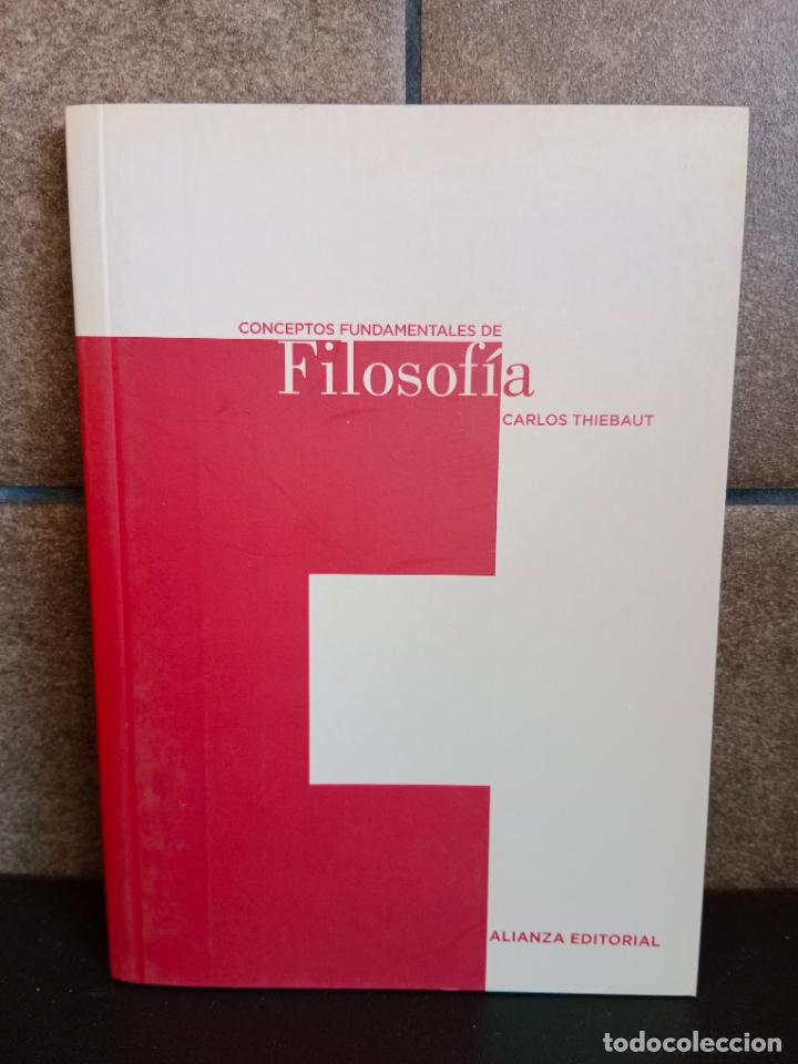 Libros: Conceptos fundamentales de Filosof&iacute;a. Carlos Thiebaut. - Foto 1