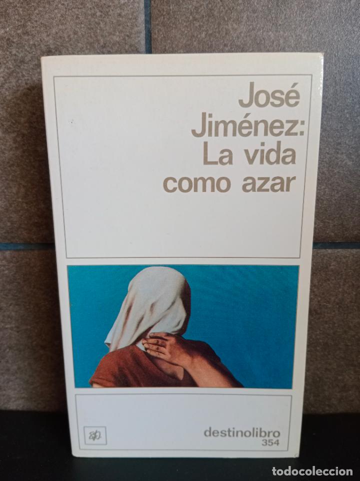 Libros: La vida como azar (354). Jos&eacute; Jim&eacute;nez. - Foto 1
