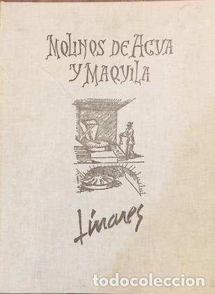 Libri di seconda mano: GARC&Iacute;A LINARES, Manuel. - Molinos de agua y Maquila.