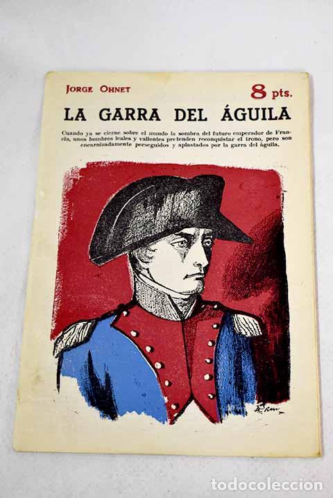 Libros: La garra del &aacute;guila: Ohnet, Georges.- Ohnet, Georges - Foto 1