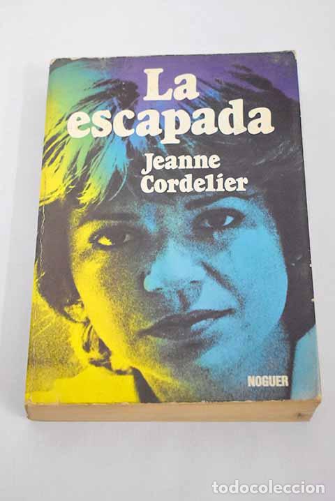 Libros: La escapada: Cordelier, Jeanne.- Cordelier, Jeanne - Foto 1