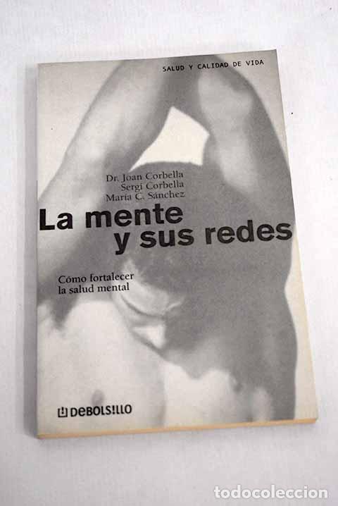 Libros: La mente y sus redes.- Corbella Roig, Joan - Foto 1