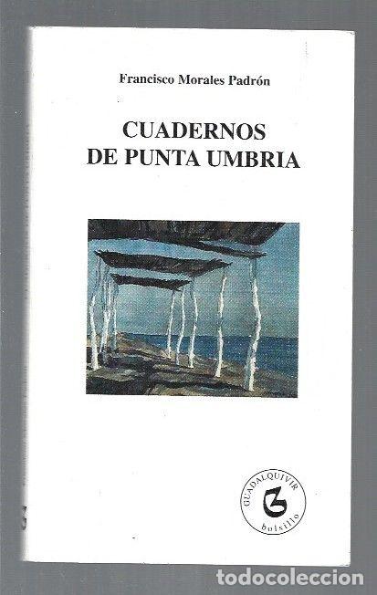 Libros: CUADERNOS DE PUNTA UMBRIA - MORALES PADRON, FRANCISCO - Foto 1