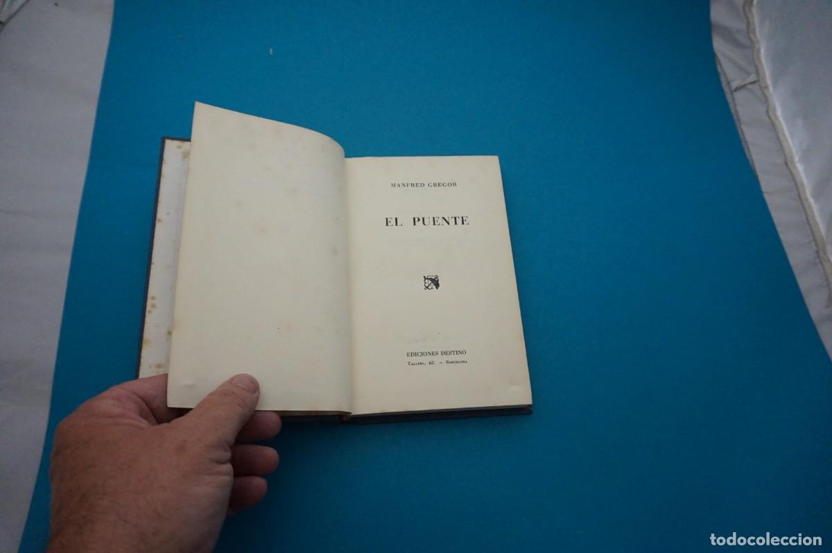 Libros: AMF-33A/ EL PUENTE - MANFRED GREGOR / EDICIONES DESTINO - Foto 4