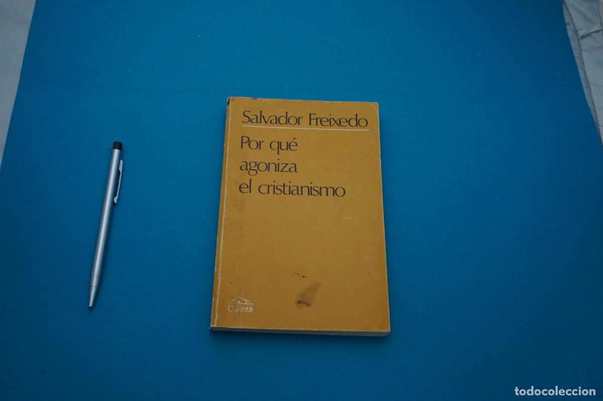 Libros: AMF-33A/ POR QUE AGONIZA EL CRISTIANISMO - SALVADOR FREIXEDO / QUINTA