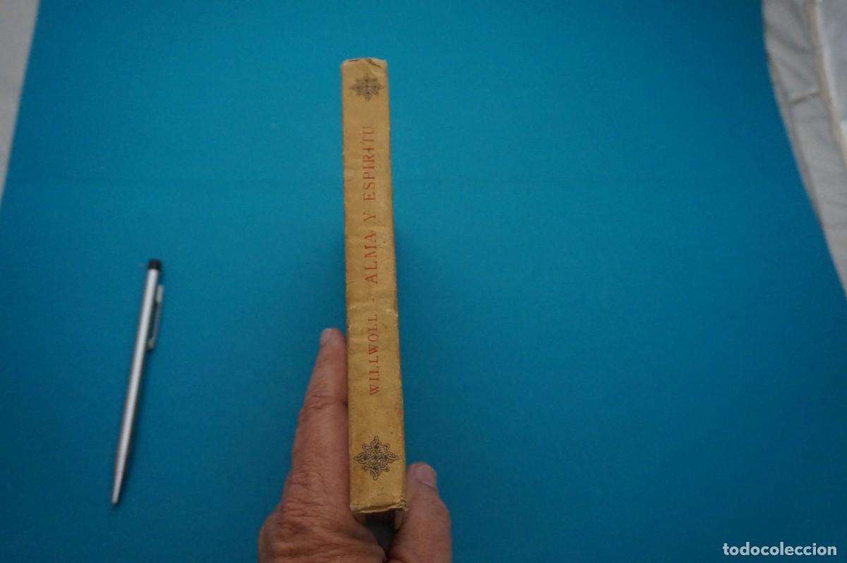 Libros: AMF-33A/ ALMA Y ESPIRITU - ALEJANDRO WILLWOLL / EDITORIAL RAZON Y FE - Foto 6