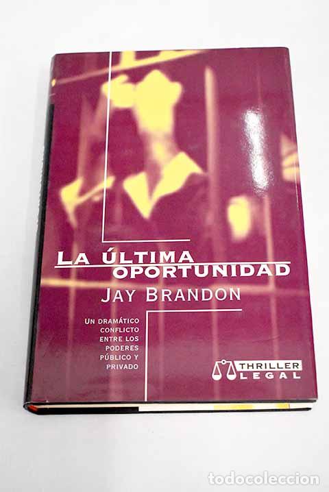 Libros: La &uacute;ltima oportunidad.- Brandon, Jay - Foto 1