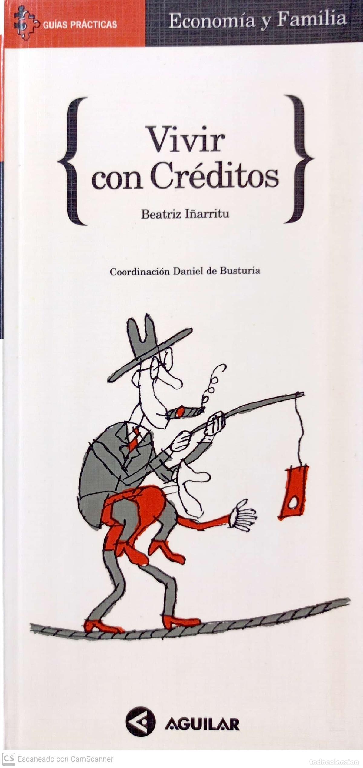 Libros: Vivir con cr&eacute;ditos - I&ntilde;arritu, Beatriz - Foto 1