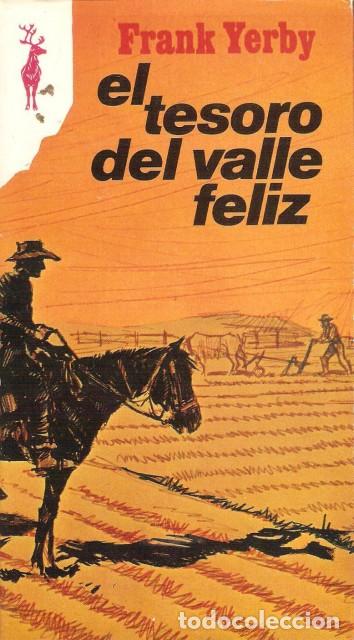 Libros: EL TESORO DEL VALLE FELIZ - YERBY, FRANK - Foto 1
