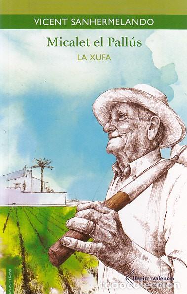 Libros: MICALET EL PALL&Uacute;S. LA XUFA - SANHERMELANDO, VICENT - Foto 1