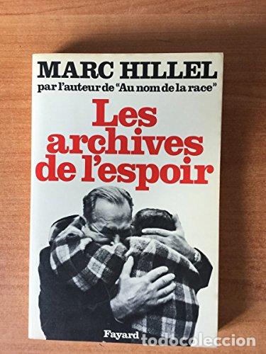 Libros: Les archives de lespoir. - Marc Hillel. TDK842 - Foto 1