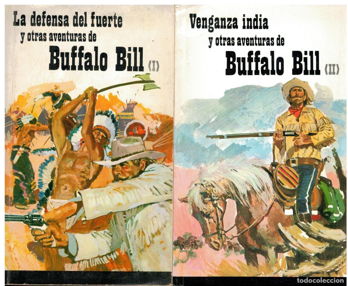 Libros: LA DEFENSA DEL FUERTE Y OTRAS AVENTURAS DE BUFFALO BILL (I) / VENGANZA INDIA Y OTRAS AVENTURAS DE BU