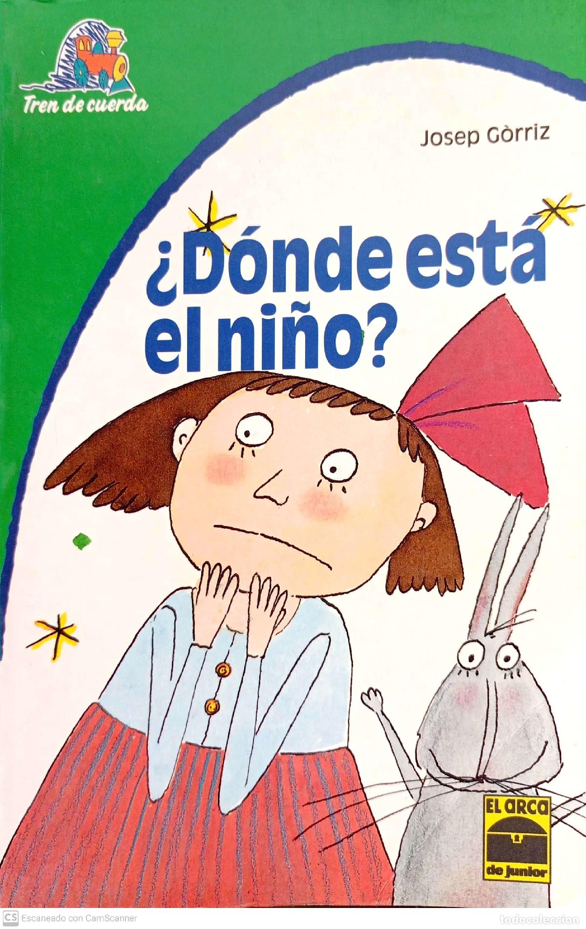 Libros: &iquest;D&oacute;nde est&aacute; el ni&ntilde;o? - Gorriz, Josep - Foto 1
