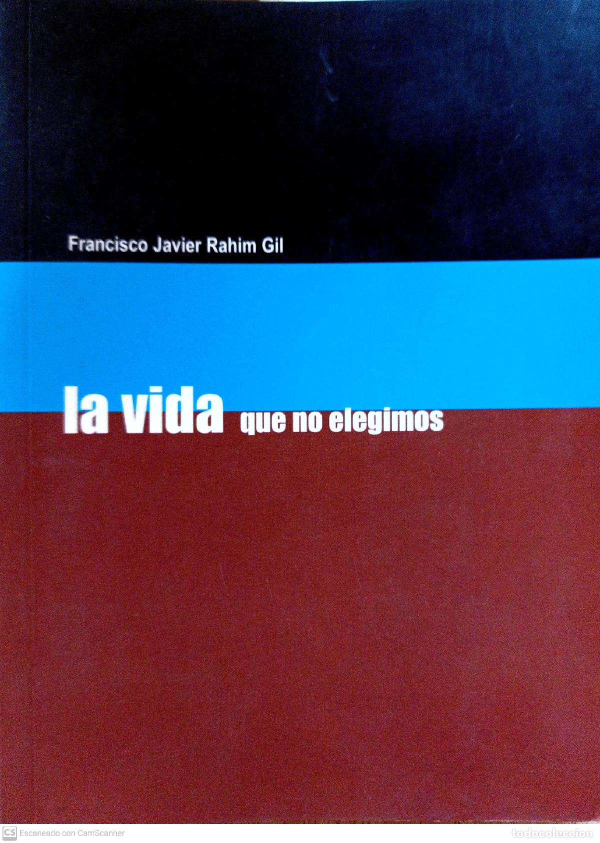 Libros: La vida que no elegimos - Francisco Javier Rahim Gil - Foto 1