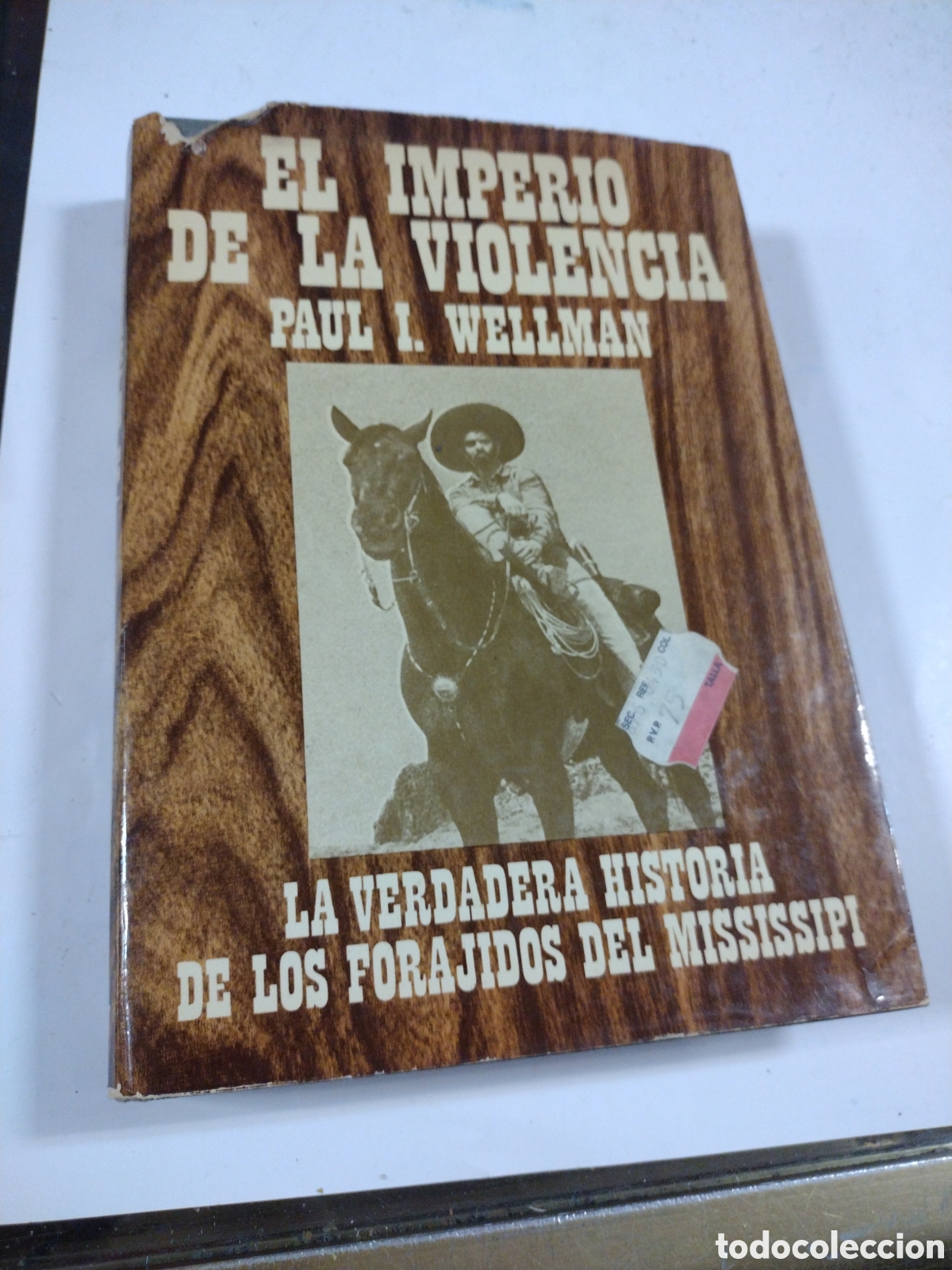 Libros: EL IMPERIO DE LA VIOLENCIA - PAUL I. WELLMAN - Foto 1