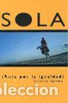 Libros: SOLA - GARC&Iacute;A SP&Iacute;NOLA DE BRITO, CRISTINA - Foto 1