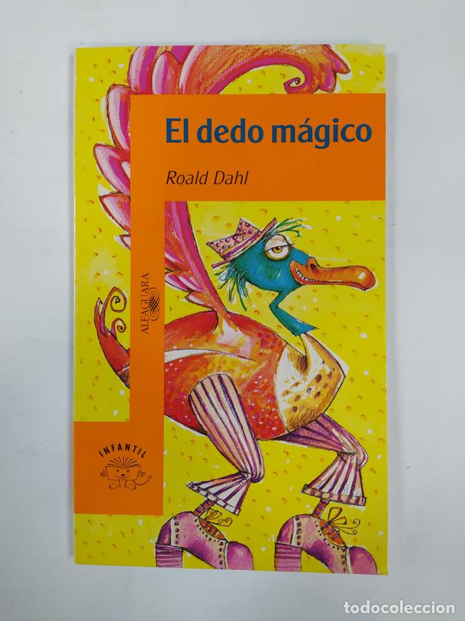 Libros: El Dedo M&aacute;gico. - Roald Dahl. TDK543 - Foto 1