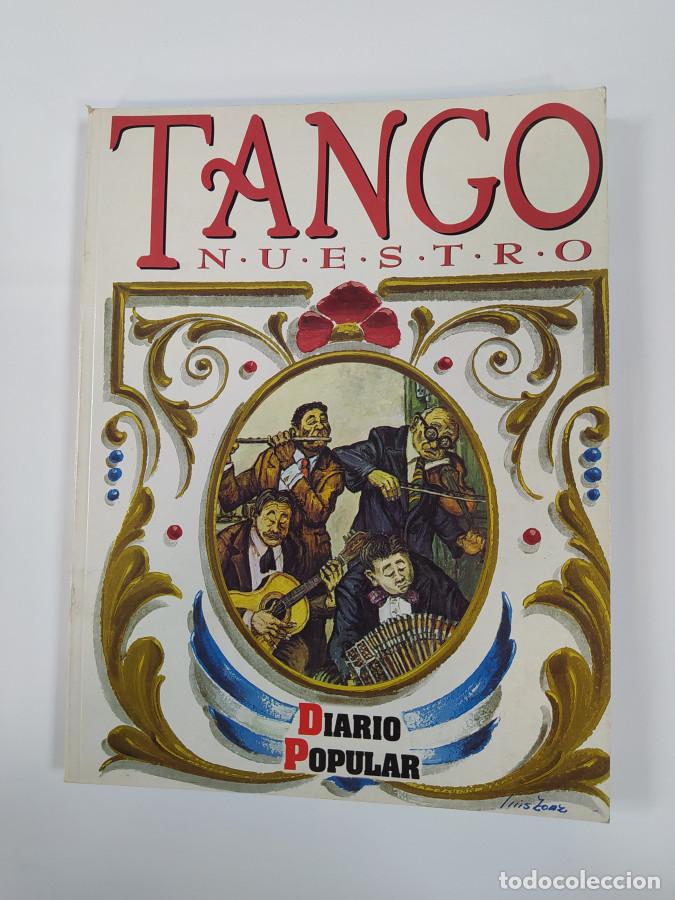 Libros: TANGO NUESTRO - DIARIO POPULAR. - VV.AA. TDK502 - Foto 1