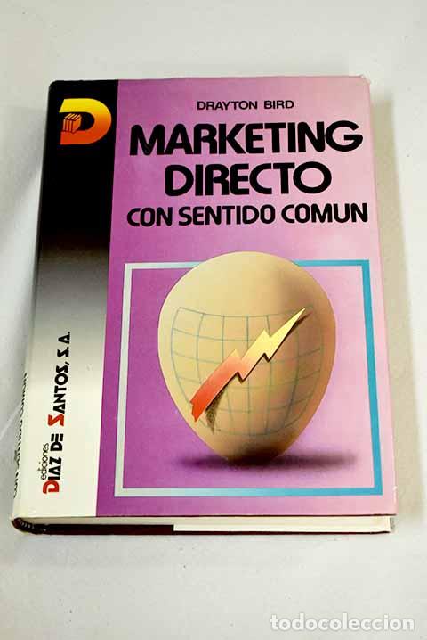 Libros: Marketing directo con sentido com&uacute;n.- Bird, Drayton - Foto 1
