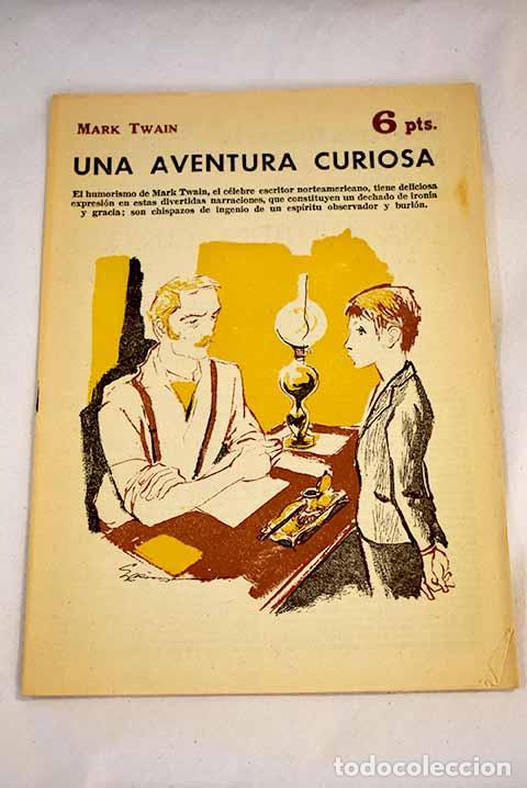 Libros: Una aventura curiosa; Las criadas que han pasado por mi vida.- Twain, Mark; Marco A. Almaz&aacute;n