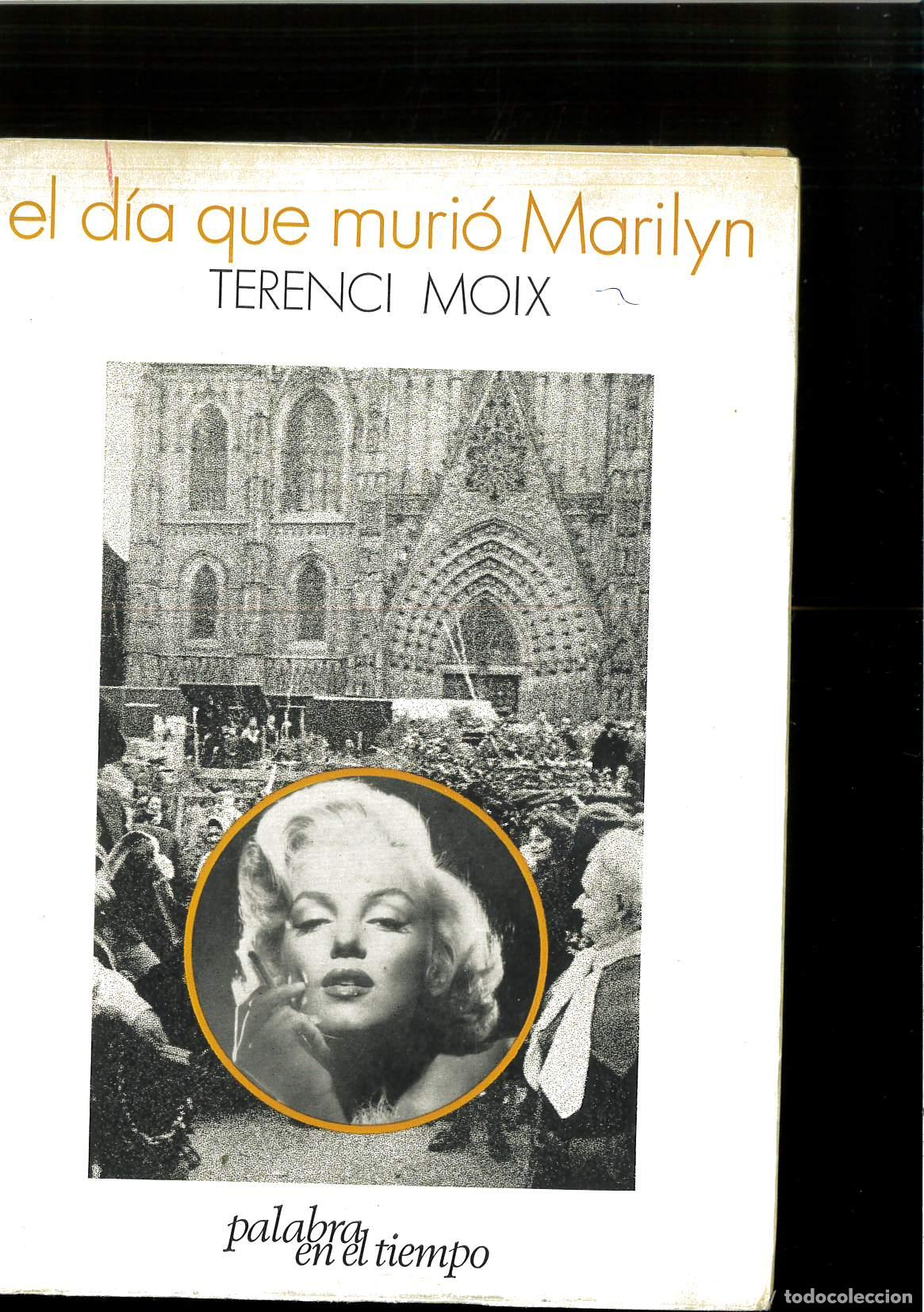 Libros: El d&iacute;a que muri&oacute; Marilyn - TERENCI MOIX - Foto 1