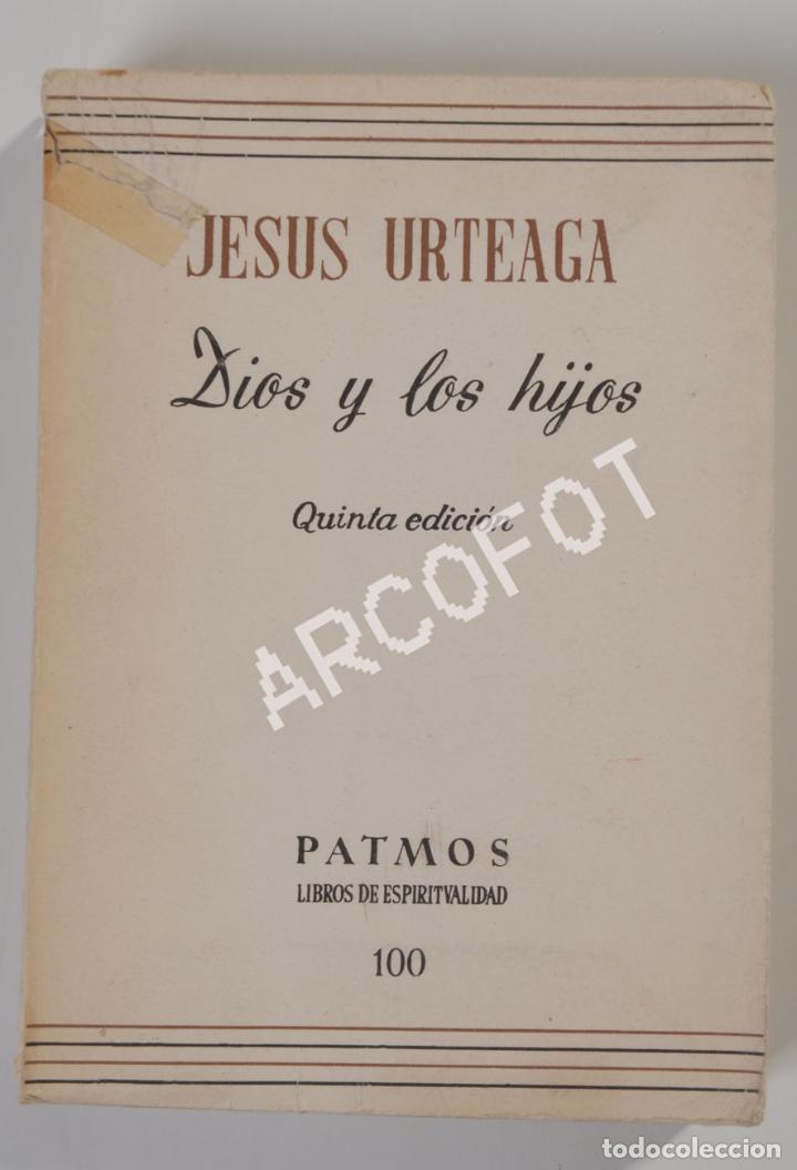 Libros: Dios y los hijos - Jes&uacute;s Urteaga - Patmos 1961 - Foto 2
