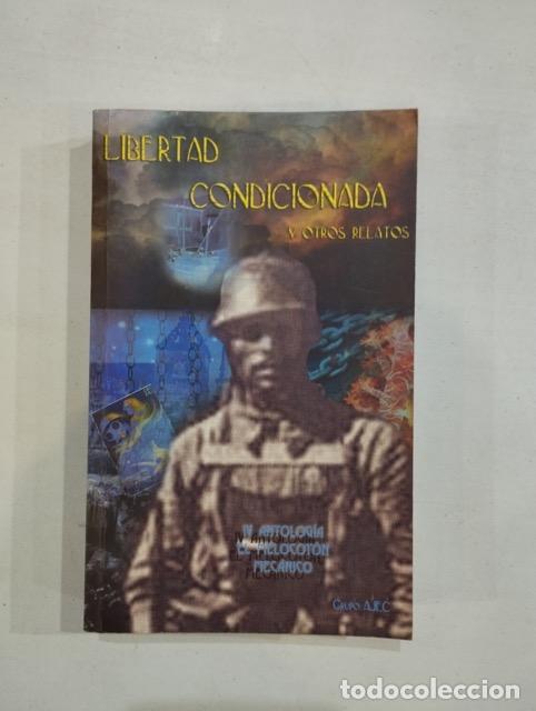 Libros: V.A. - Libertad condicionada y otros relatos - Foto 1