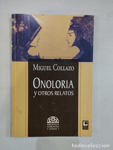 Libros: Miguel Collazo - Onoloria y otros relatos - Foto 1