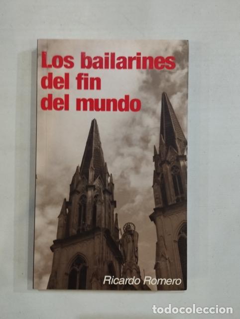 Libros: Ricardo Romero - Los bailarines del fin del mundo - Foto 1