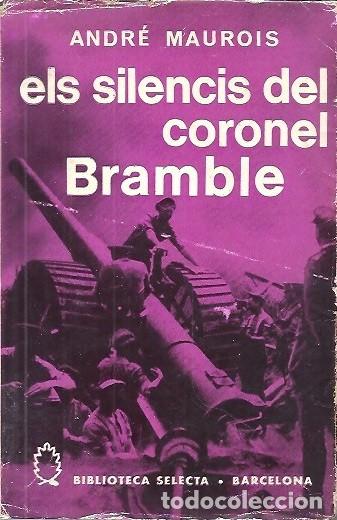 Libros: ELS SILENCIS DEL CORONEL BRAMBLE ANDRE MAUROIS - Foto 1