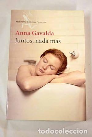 Libros: JUNTOS,NADA M&Aacute;S - Gavalda,Anna - Foto 1