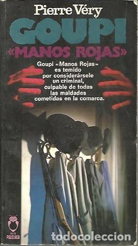 Libros: &rdquo;GOUPI &rdquo;&rdquo;MANOS ROJAS&rdquo;&rdquo;&rdquo; - V&eacute;ry,Pierre - Foto 1