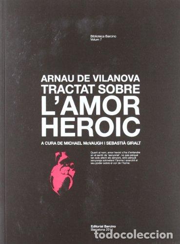 Libros: TRACTAT SOBRE L&acute;AMOR HEROIC - De Vilanova,Arnau - Foto 1