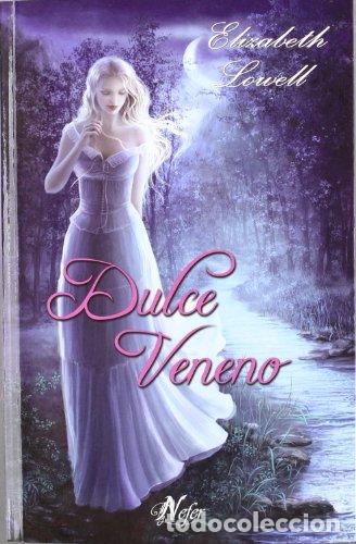 Libros: DULCE VENENO - Lowell,Elizabeth - Foto 1