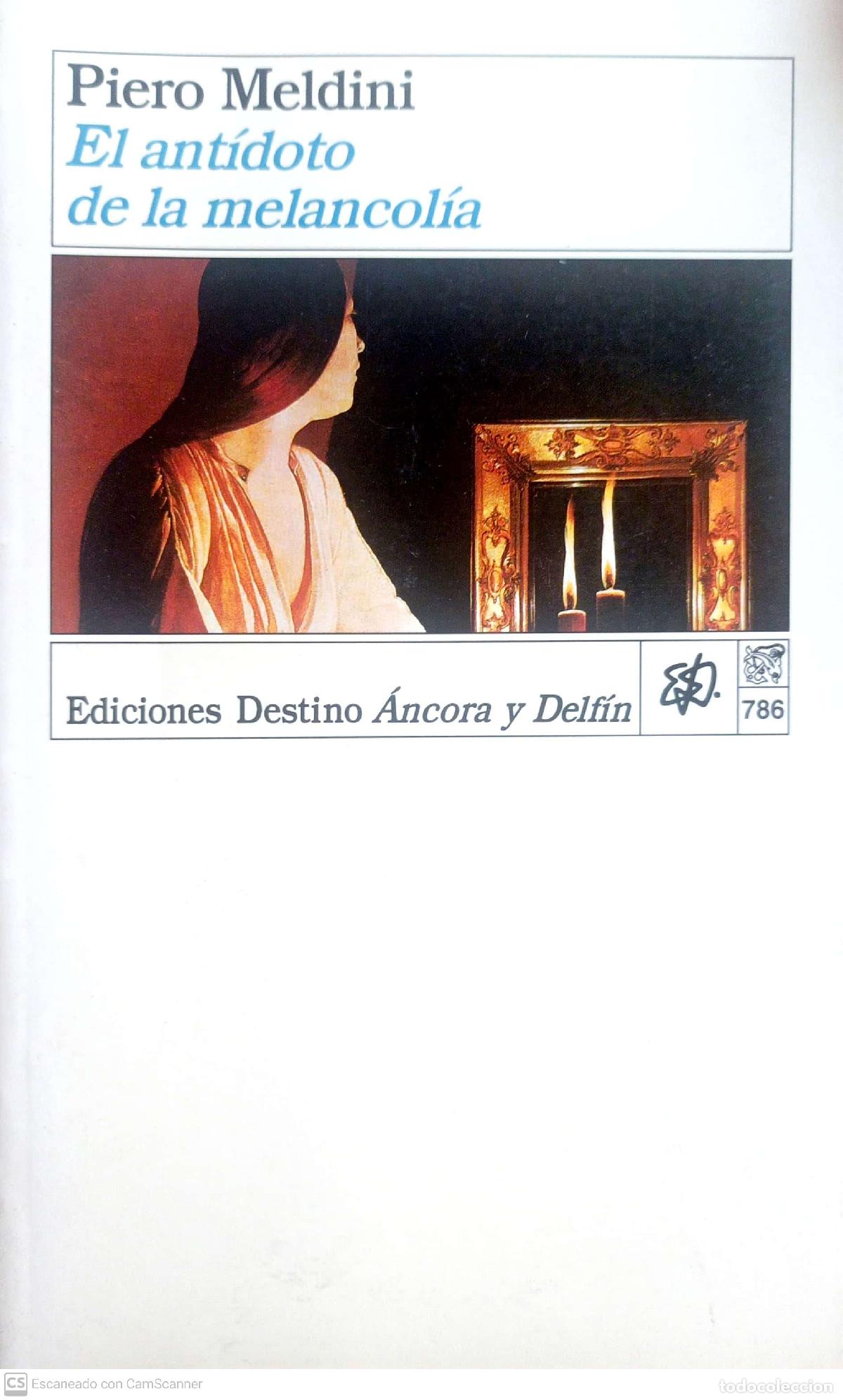Libros: El ant&iacute;doto de la melancol&iacute;a - Meldini, Piero - Foto 1