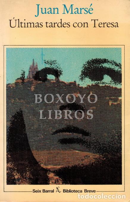 Libros: MARS&Eacute;, Juan. &Uacute;ltimas tardes con Teresa - Foto 1