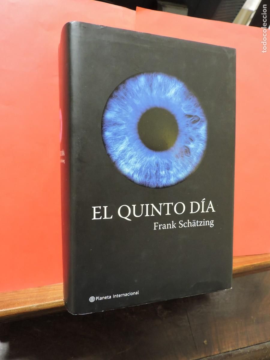 Libros: El Quinto D&Iacute;a. SCH&Auml;TZING, Frank. Ed. Planeta Internacional. Madrid, 2006 - Foto 1