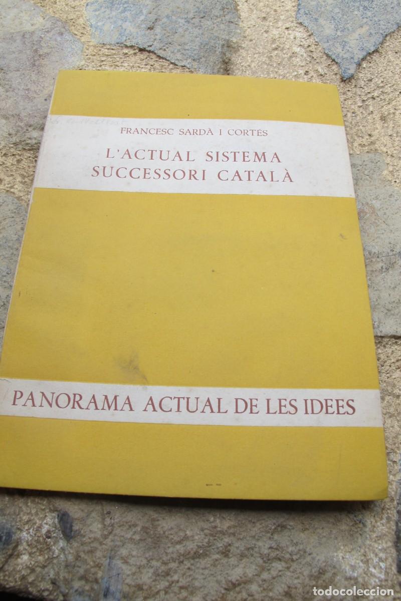 Livres: L'ACTUAL SISTEMA SUCCESORI CATALA. FRANCESC SARDA I CORTES