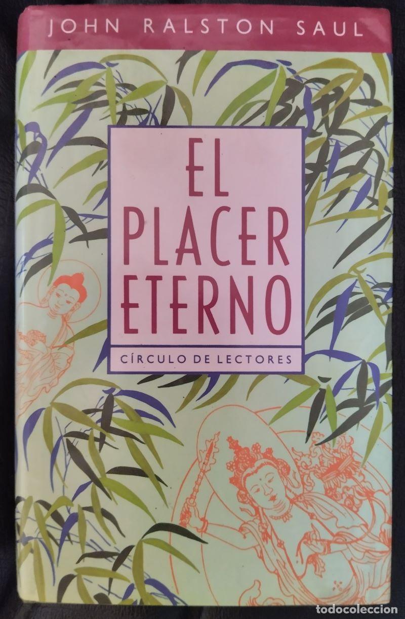 Libros: El placer eterno - John Ralston Saul - Foto 1