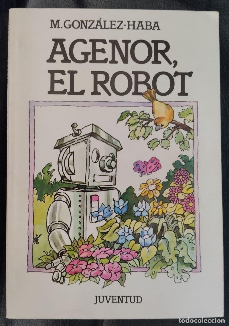 Libros: Agenor, el robot - Manuela Gonz&aacute;lez-Haba - Foto 1
