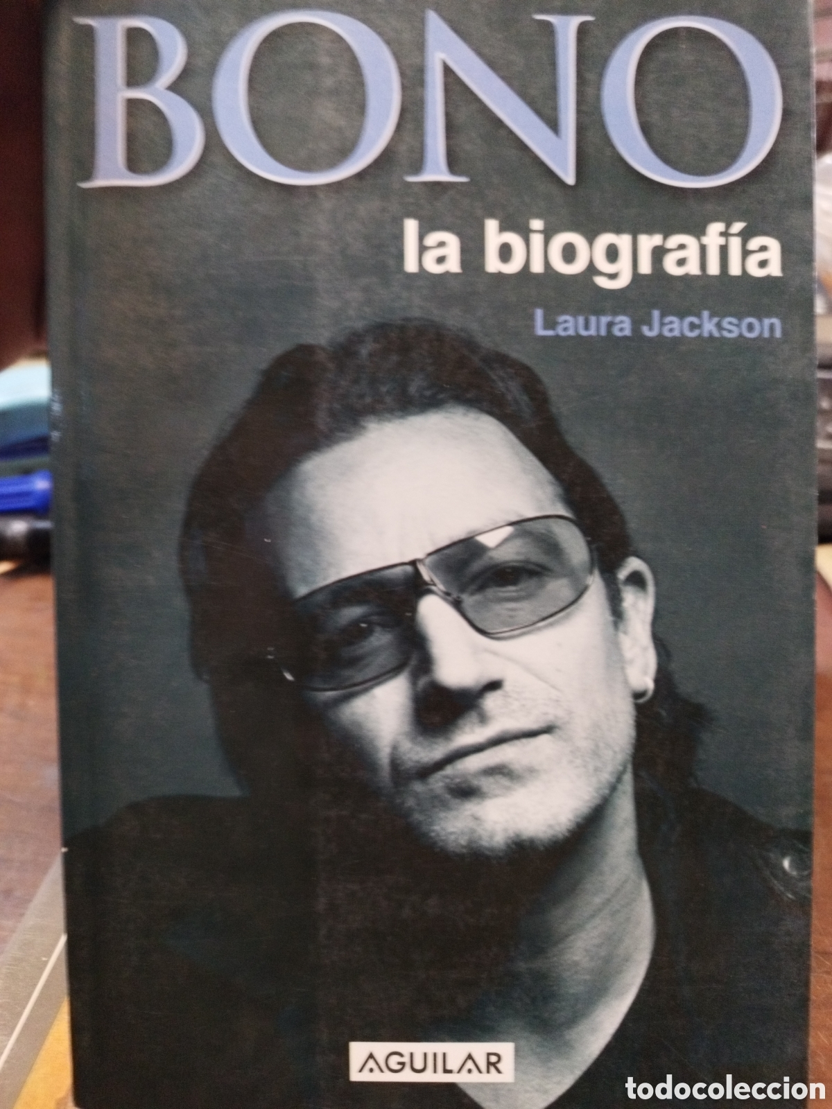 Libros: BONO. La biograf&iacute;a - JACKSON,Laura - Foto 1