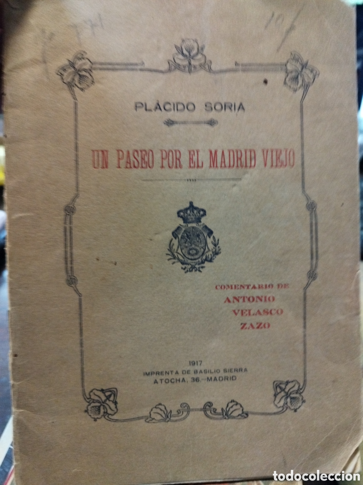 B&uuml;cher: UN PASEO POR EL MADRID VIEJO. 1&ordf; Edici&oacute;n. A&ntilde;o 1917 - SORIA,Pl&aacute;cido