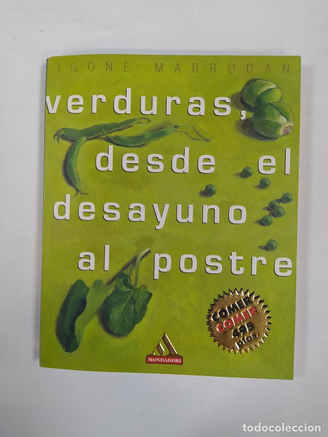 Libros: Verduras, desde el desayuno al postre. - Igone Marrod&aacute;n. TDK618 - Foto 1