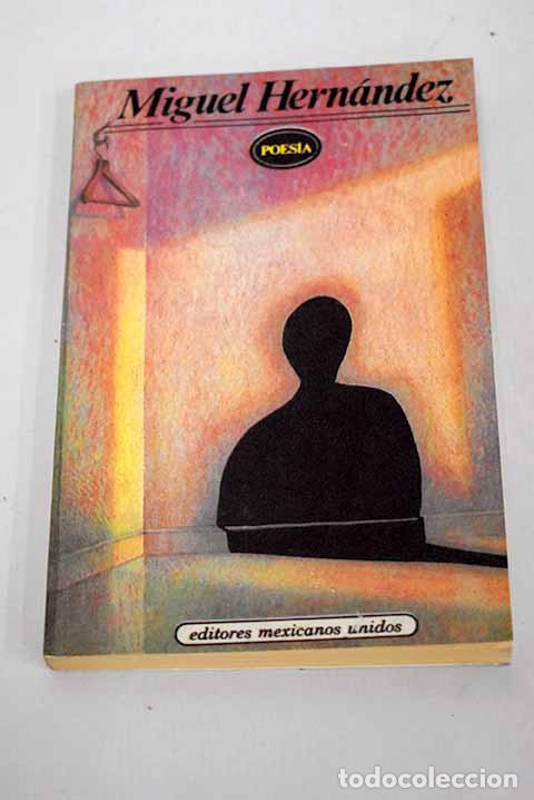 Libros: Poes&iacute;a de Miguel Hern&aacute;ndez.- Hern&aacute;ndez, Miguel - Foto 1