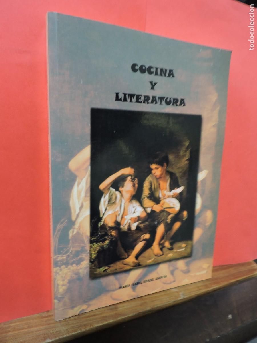 Libros: Cocina y literatura. BERBEL GARC&Iacute;A, Mar&iacute;a Isabel. Caja Granada Obra Social. 2007