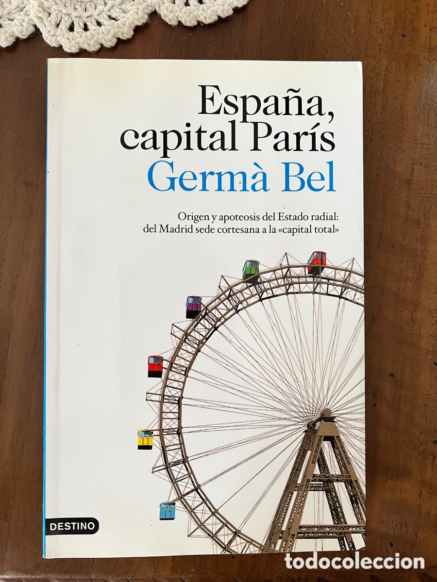 Libros: Espa&ntilde;a, capital Par&iacute;s&rdquo; Germ&agrave; Bel - Foto 1